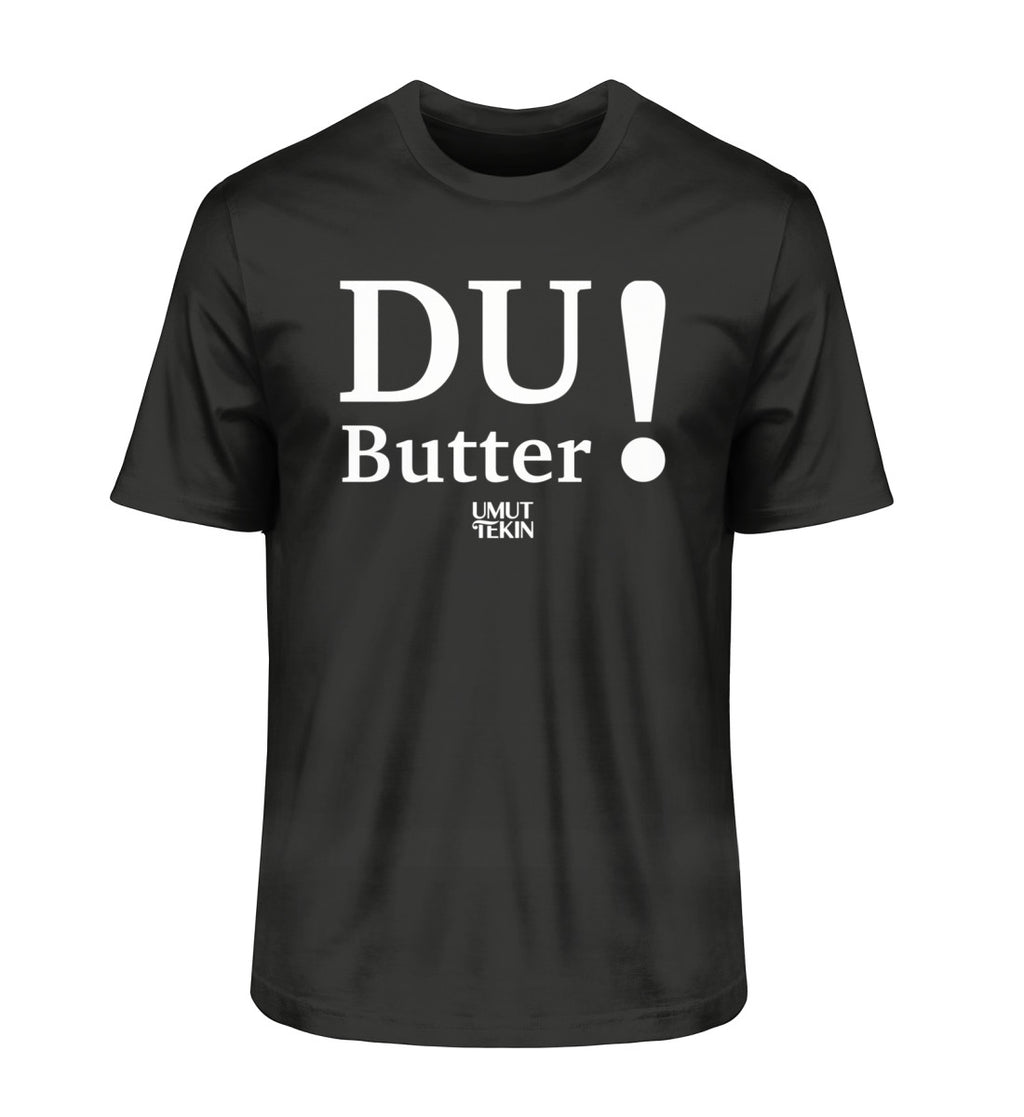 Du Butter! T-Shirt