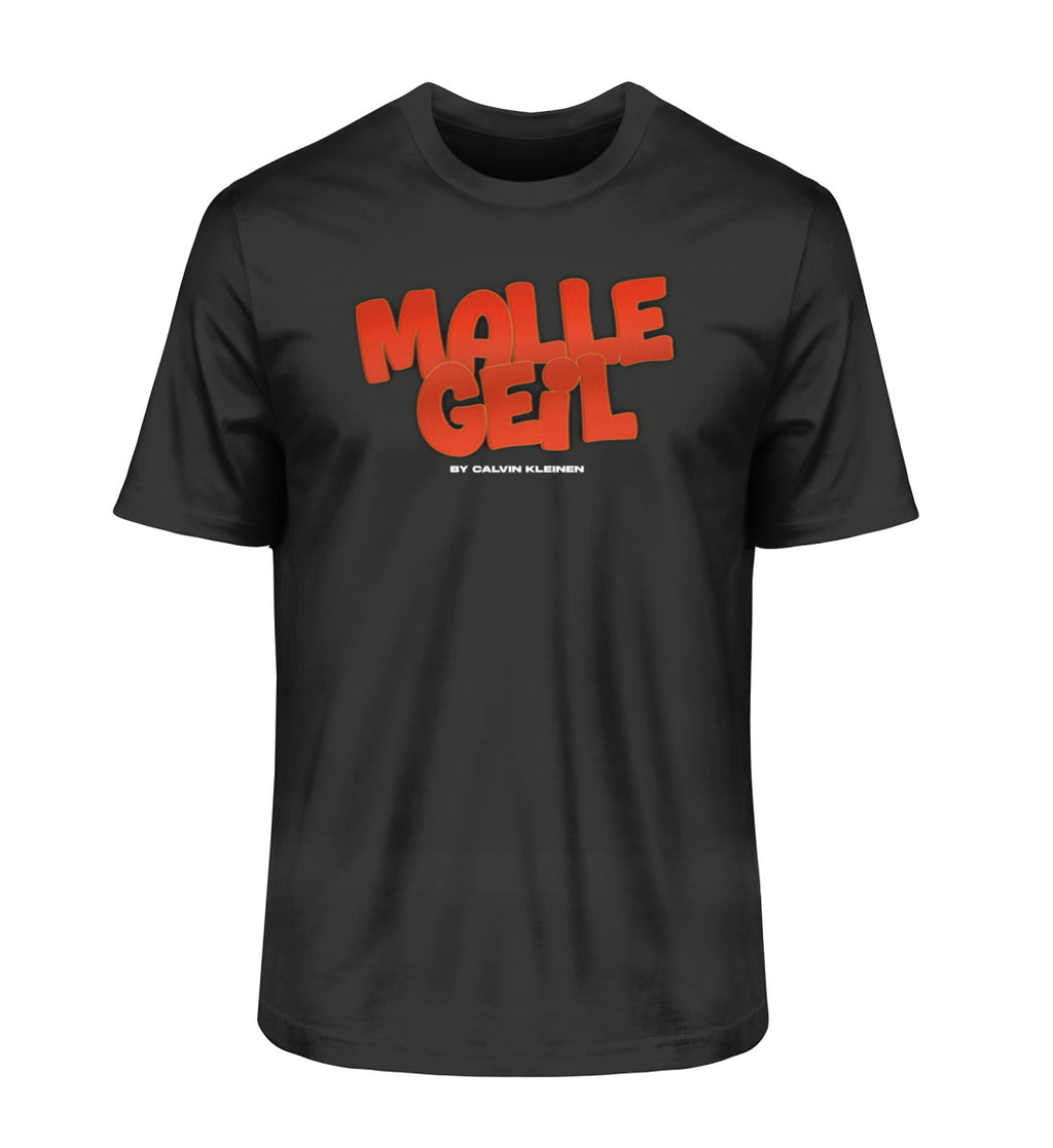 Malle Geil T-Shirt